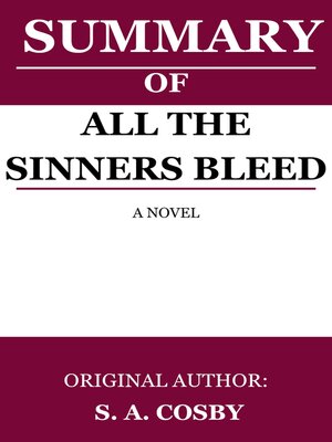 cover image of Summary of All the Sinners Bleed a Novel by S. A. Cosby